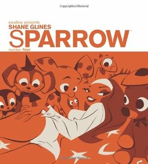 Sparrow Volume 4: Shane Glines by Shane Glines