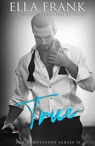 True by Ella Frank