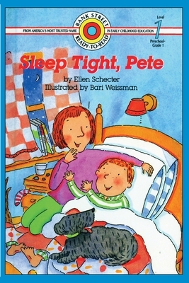 Sleep Tight, Pete: Level 1 by Ellen Schecter