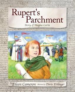 RUPERT'S PARCHMENT, STORY OF MAGNA CARTA by Eileen Cameron, Eileen Cameron