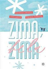 Zima, zima bela by John Green, Maureen Johnson, Lauren Myracle