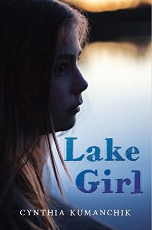 Lake Girl by Cynthia Kumanchik