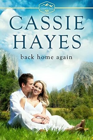 Back Home Again: A Single Dad Small Town Romance by Cassie Hayes