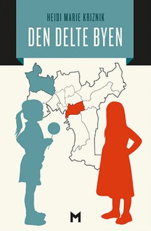 Den delte byen by Heidi Marie Kriznik