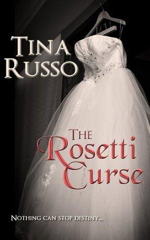 The Rosetti Curse by Tina Russo, Tina Radcliffe