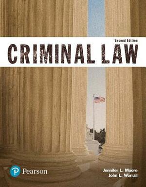 Criminal Law (Justice Series), Student Value Edition Plus Revel -- Access Card Package by Jennifer L. Moore, John L. Worrall
