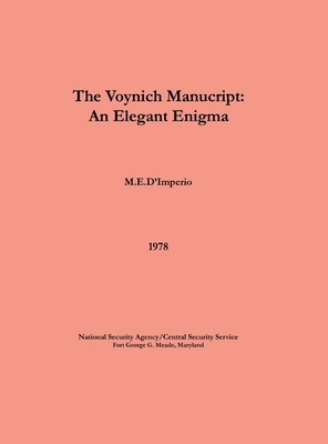 The Voynich Manuscript - An Elegant Enigma by M. E. D'Imperio