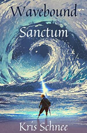 Wavebound Sanctum by Kris Schnee