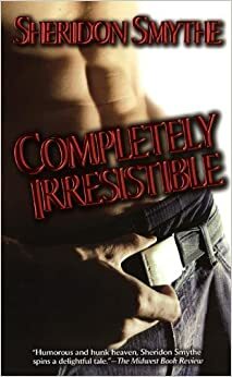 Completely Irresistible by Sheridon Smythe