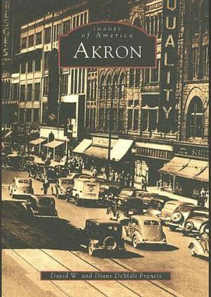 Akron by David W. Francis, Diane Demali Francis