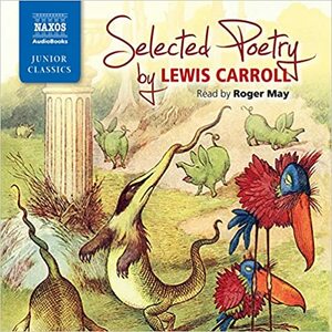 Selected Poetry by Lewis Carroll by Lewis Carroll