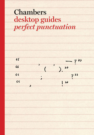 Perfect Punctuation (Chambers Desktop Guides) by Ian Brookes, Chambers, Kay Cullen