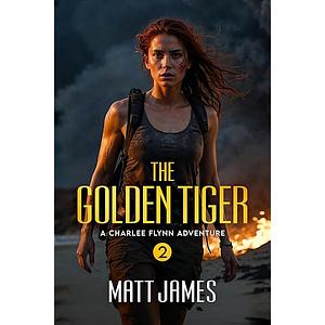The Golden Tiger by Matt James