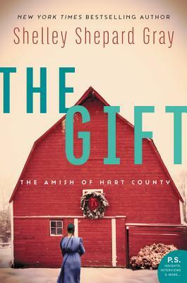 The Gift: The Amish of Hart County by Shelley Shepard Gray