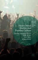 Heavy Metal Studies and Popular Culture by Bryan Bardine, Dave Snell, Brenda Gardenour Walter, Gabby Riches