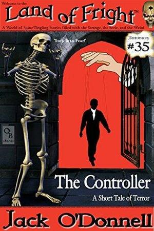 The Controller: A Short Tale of Terror by Jack O'Donnell