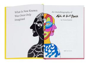 What Is Now Known Was Once Only Imagined: An (Auto)biography of Niki de Saint Phalle by Niki de Saint Phalle