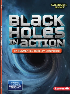 Black Holes in Action (an Augmented Reality Experience) by Kevin Kurtz