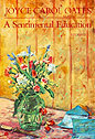 A Sentimental Education by Joyce Carol Oates