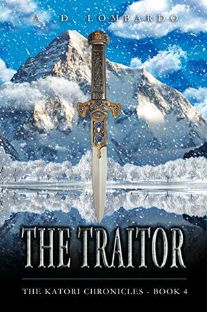 The Traitor by A.D. Lombardo