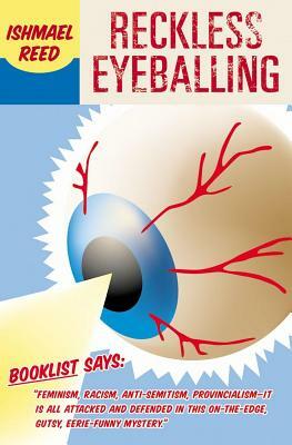 Reckless Eyeballing by Ishmael Reed