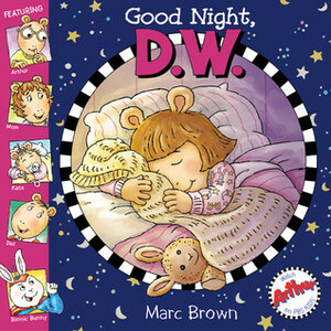 Good Night, D.W. by Marc Brown