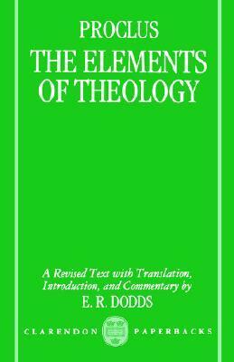 The Elements of Theology by Proclus, E.R. Dodds