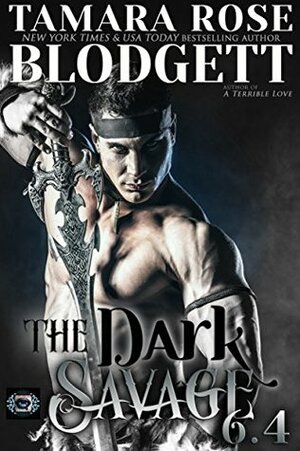 The Dark Savage (#6.4): Alpha Warriors of the Band (The Savage Series) by Tamara Rose Blodgett