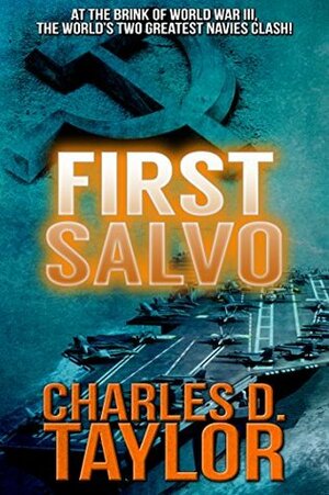 First Salvo by Charles D. Taylor