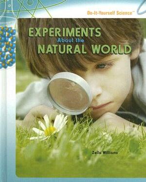 Experiments about the Natural World by Zella Williams