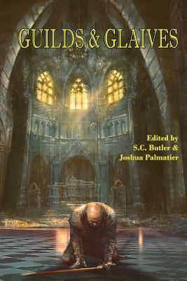 Guilds & Glaives by Jenna Rhodes, James Enge, Howard Andrew Jones