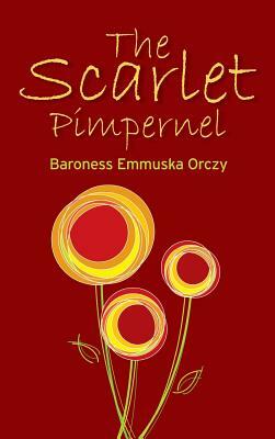 The Scarlet Pimpernel by Baroness Orczy