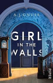 Girl in the Walls: Roman | Jetzt im Taschenbuch by A.J. Gnuse