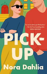 Pick-Up by Nora Dahlia