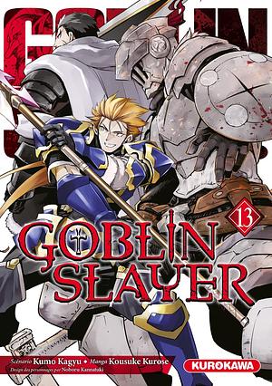 Goblin slayer Tome 13, Volume 13 by Kumo Kagyu