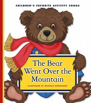 The Bear Went Over the Mountain by 