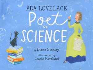 Ada Lovelace, Poet of Science: The First Computer Programmer by Diane Stanley