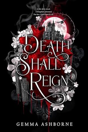 Death Shall Reign by Gemma Ashborne