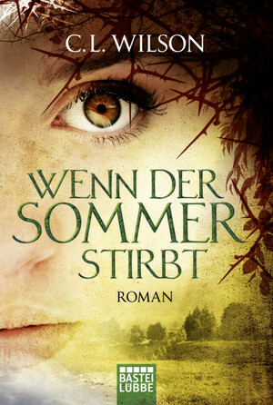 Wenn der Sommer stirbt by C.L. Wilson