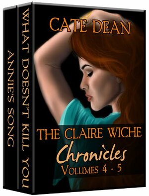 The Claire Wiche Chronicles Volumes 4-5 by Cate Dean