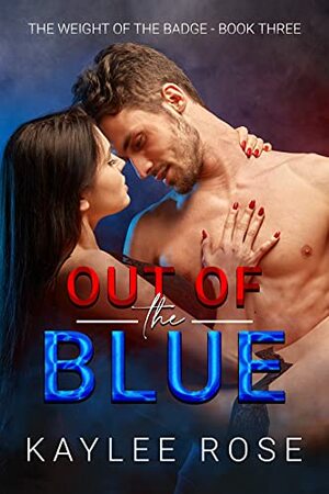 Out of the Blue by Kaylee Rose