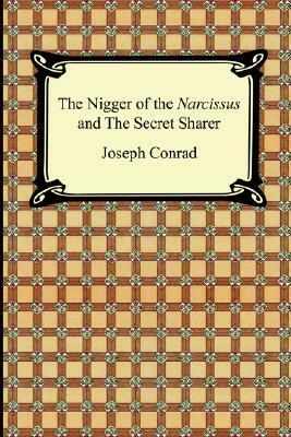 The Nigger of the Narcissus and the Secret Sharer by Joseph Conrad