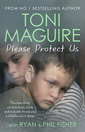 Please Protect Us by Toni Maguire