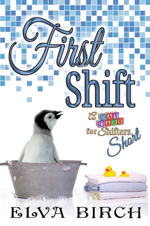 First Shift  by Elva Birch