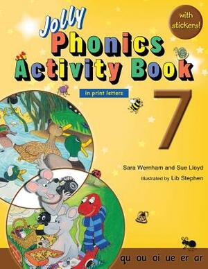 Jolly Phonics Activity Book 7 (in Print Letters) by Sara Wernham, Sue Lloyd