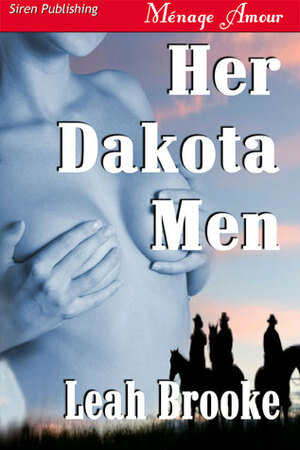 Her Dakota Men by Leah Brooke