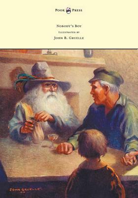 Nobody's Boy (Sans Famille) - Illustrated by John B. Gruelle by Hector Malot