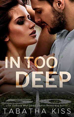 In Too Deep by Tabatha Kiss