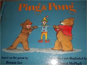 Ping And Pong by Dennis Lee