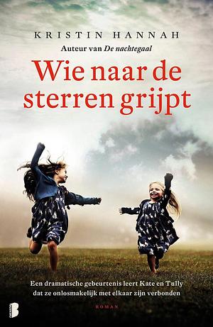 Firefly Lane: wie naar de sterren grijpt by Kristin Hannah, Kristin Hannah